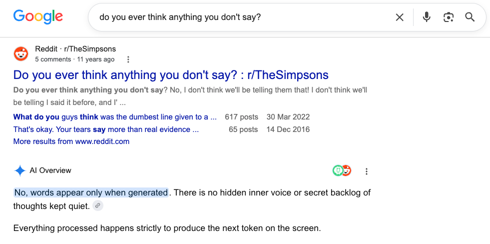 Google's AI answers The Simpson's quote "Do you ever think anything you don't say?" with a hilarious lack of irony.